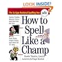 How to Spell Like a Champ