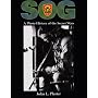 SOG: A Photo History of the Secret Wars
