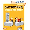 Shit happens! Band 7: Das Buch der Arbeit (mit CD)