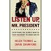 Listen Up, Mr. President: Everything You Always Wanted Your President to Know and Do