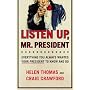 Listen Up, Mr. President: Everything You Always Wanted Your President to Know and Do
