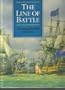The Line of Battle: The Sailing Warship, 1650-1840 (Conway's History of the Ship)
