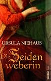 Die Seidenweberin - Ursula Niehaus
