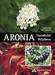 Aronia: Unentdeckte Heilpflanze