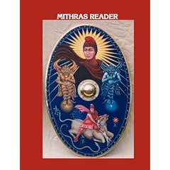 Mithras Reader - An academic and religious journal of Greek, Roman, and Persian Studies. Volume 1