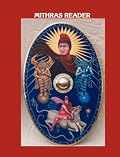 Mithras Reader - An academic and religious journal of Greek, Roman, and Persian Studies. Volume 1