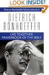 Deitrich Bonhoeffer: Life Together Pr...