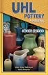 UHL Pottery Identification & Value Guide (Uhll Pottery Identification & Value Guide)