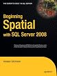 Beginning Spatial with SQL Server 2008 Image of Beginning Spatial with SQL Server 2008