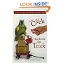 The Click That Does The Trick: Trick Training Your Bird The Clicker Way