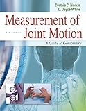 Measurement of Joint Motion : A Guide to Goniometry, 4th Edition