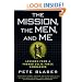 The Mission, The Men, and Me: Lessons from a Former Delta Force Commander