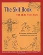The Skit Book: 101 Skits from Kids