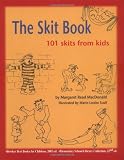The Skit Book: 101 Skits from Kids