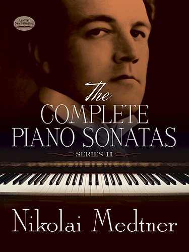 The Complete Piano Sonatas Vol. 2 by Medtner, Nikolai, Classical Piano Sheet Music (2012) Paperback