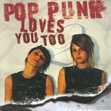 Search : Pop Punk Loves You Vol.2: Pop Punk Loves You Too