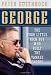 George: The Poor Little Rich Boy Who Built the Yankee Empire