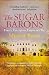 The
Sugar
Barons