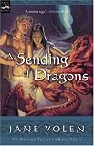 A Sending of Dragons: The Pit Dragon Trilogy, Volume Three