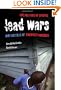 Lead Wars: The Politics of Science and the Fate of America's Children