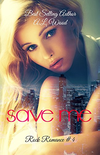 Save Me (Rock Romance Book 4)