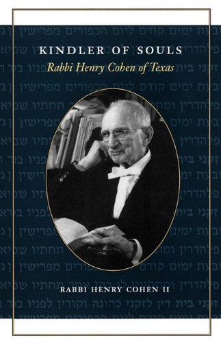 Kindler of Souls: Rabbi Henry Cohen of Texas (Focus on American History)