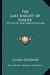 The Last Knight of Europe: The Life of Don John of Austria