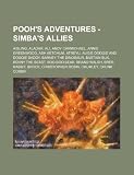 Pooh's Adventures - Simba's Allies: Aisling, Aladar, Ali, Andy Carmichael, Annie Greenwood, Ash Ketchum, Atreyu, Augie Doggie and Doggie Daddy, Barney ... Walsh, Brer Rabbit, Brock, Christopher R