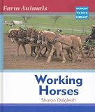 Working Horses (Farm Animals - Macmillan Library)
