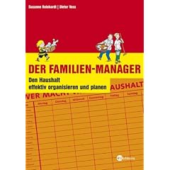 Der Familien-Manager: Den Haushalt effektiv organisieren und planen