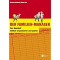 Der Familien-Manager: Den Haushalt effektiv organisieren und planen
