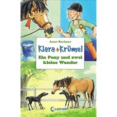 Klara + Kr�mel. Ein Pony und zwei kleine Wunder