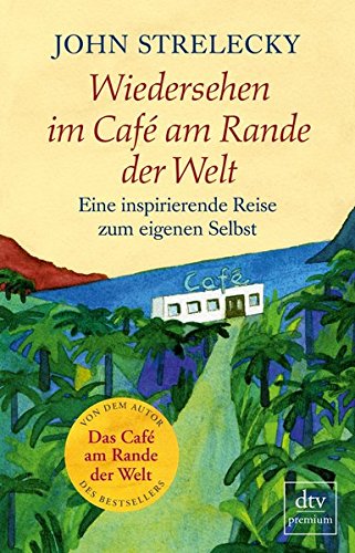 Download Wiedersehen im Café am Rande der Welt: Eine inspirierende Reise zum eigenen Selbst Download Wiedersehen im Café am Rande der Welt: Eine inspirierende Reise zum eigenen Selbst