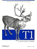 T1: A Survival Guide
