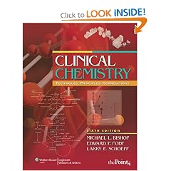 Clinical Chemistry: Techniques, Principles, Correlations (Bishop, Clinical Chemistry) by Michael L. Bishop, Edward P. Fody and Larry E. Schoeff