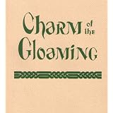 Charm of the Gloaming