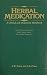 Herbal Medication: A Clinical and Dispensary Handbook