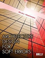 Architecture Design for Soft Errors