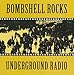 Bombshell Rocks, Underground Radio Ep, 発売中