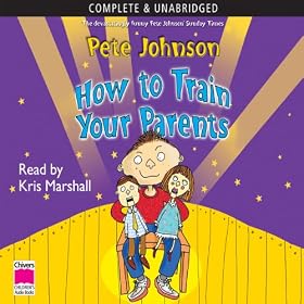 How to Train Your Parents (Unabridged)