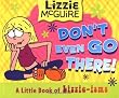 Don't Even Go There!: A Little Book of Lizzie-Isms (Lizzie McGuire (Unnumbered))
