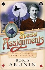 Special Assignments: The Further Adventures of Erast Fandorin (Erast Fandorin Mysteries)