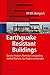 Earthquake Resistant Buildings: Dynamic Analyses, Numerical Computations, Codified Methods, Case Studies and Examples