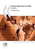 Higher Education to 2030: Globalization (Educational Research and Innovation: Higher Education to 2030)