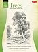 Drawing: Trees with William F. Powell (How to Draw and Paint: Drawing)