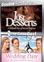 Just Desserts / Wedding Daze (Double Feature)