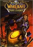 World of Warcraft Porte-Cendres, Tome 1 : A la poussi�re tu retourneras