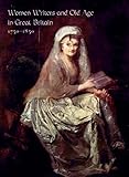 Women writers and old age in Great Britain, 1750-1850