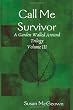 Call Me Survivor (Garden Walled Around Trilogy)