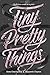 Tiny Pretty Things